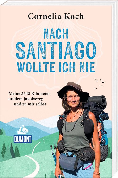 „Nach Santiago wollte ich nie“ von Cornelia Koch