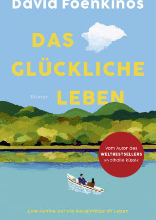 „Das glückliche Leben“ von David Foenkinos