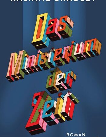 „Das Ministerium der Zeit“ von Kaliane Bradley
