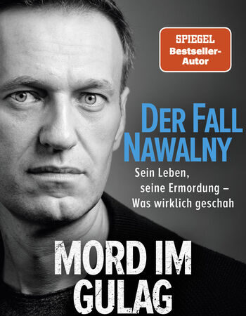 „Der Fall Nawalny – Mord im Gulag“ von John Sweeney