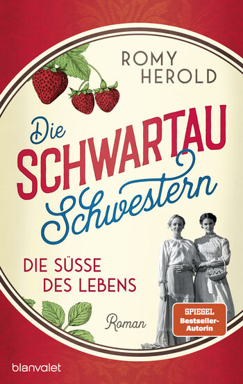 „Die Schwartau-Schwestern – Die Süße des Lebens“ von Romy Herold