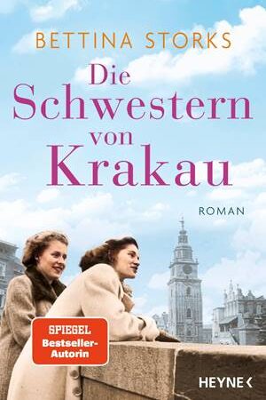 „Die Schwestern von Krakau“ von Bettina Storks