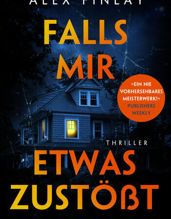 „Falls mir etwas zustößt“ von Alex Finlay