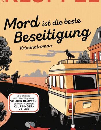 „Mord ist die beste Beseitigung“ von Volker Klüpfel