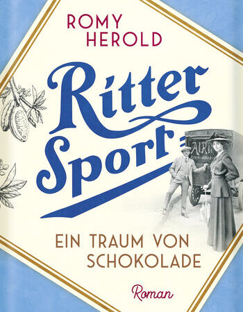 „Ritter Sport – Ein Traum von Schokolade“ von Romy Herold